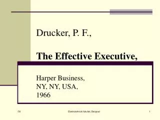 Drucker, P. F., The Effective Executive, Harper Business, NY, NY, USA, 1966