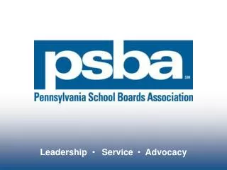 PSBA Code of Conduct for Members of Pennsylvania School Boards and PSBA Standards for Effective School Governance