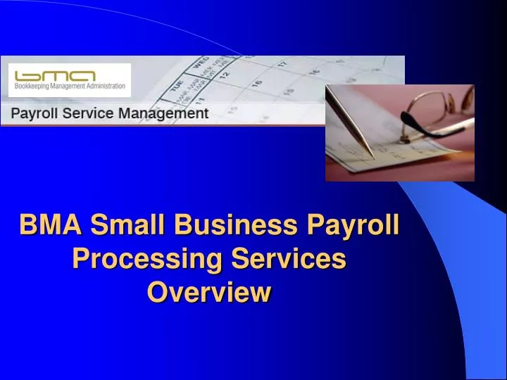 bma small business payroll processing services overview