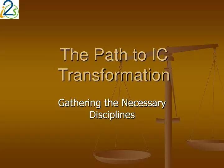 the path to ic transformation