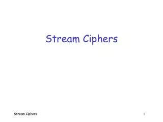 Stream Ciphers