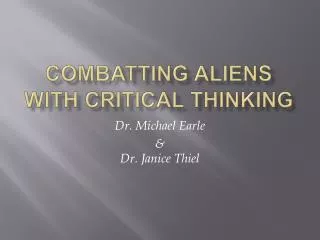 Combatting Aliens with Critical Thinking