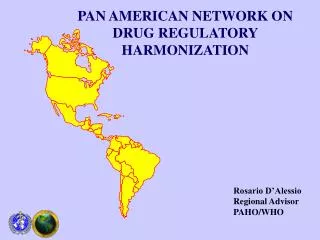 PAN AMERICAN NETWORK ON DRUG REGULATORY HARMONIZATION