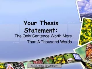 Your Thesis Statement: