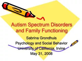 Autism Spectrum Disorders and Family Functioning