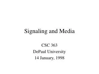 Signaling and Media