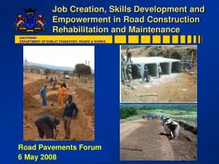 Job Creation, Skills Development and Empowerment in Road Construction Rehabilitation and Maintenance
