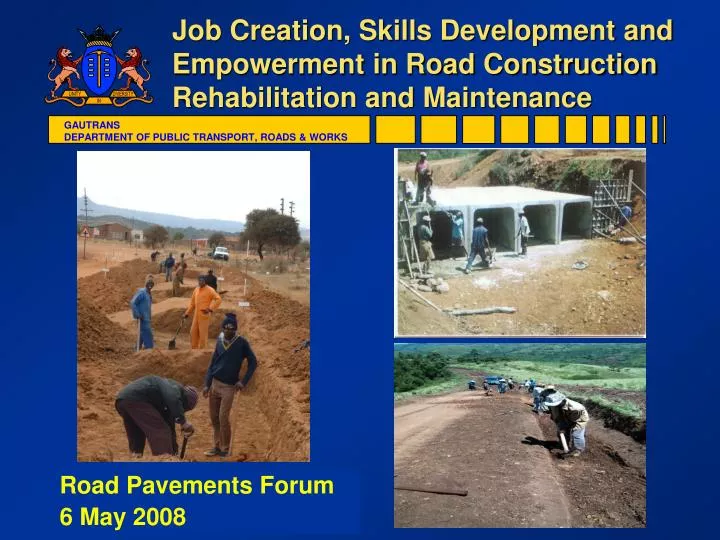 job creation skills development and empowerment in road construction rehabilitation and maintenance