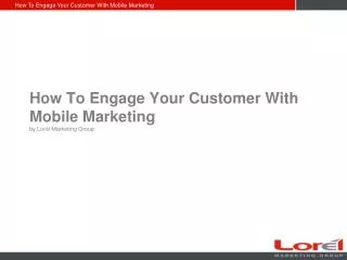 How To Engage Your Customer With Mobile Marketing