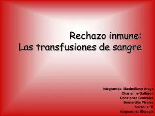 Rechazo inmune: Las transfusiones de sangre