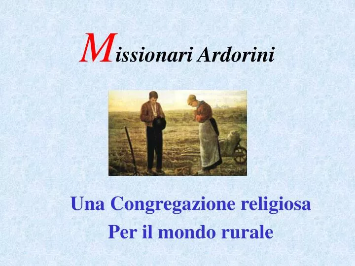 m issionari ardorini