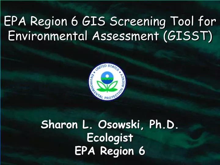 epa region 6 gis screening tool for environmental assessment gisst