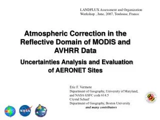 Atmospheric Correction in the Reflective Domain of MODIS and AVHRR Data Uncertainties Analysis and Evaluation of AERONET