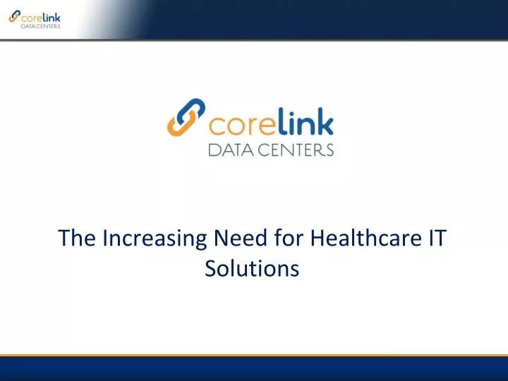the increasing need for healthcare it solutions