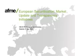 European Securitisation: Market Update and Transparency Initiatives
