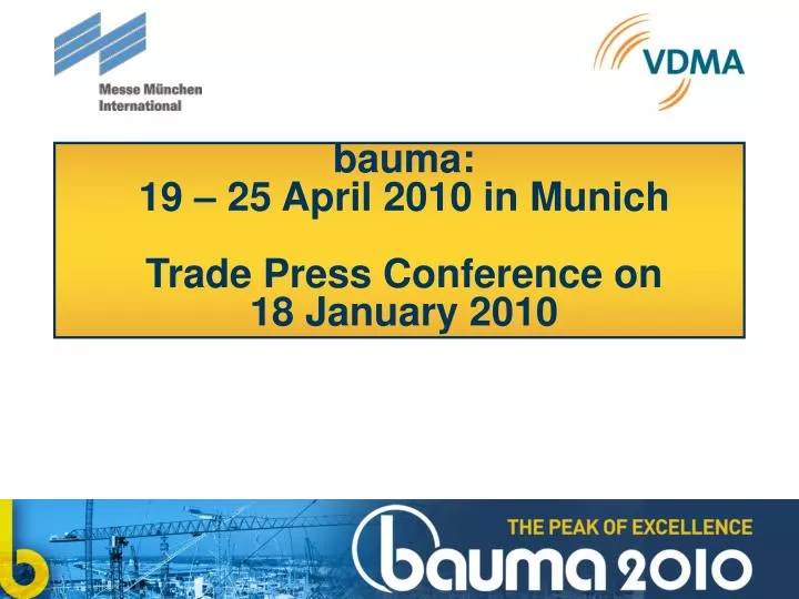 bauma 19 25 april 2010 in munich trade press conference on 18 january 2010