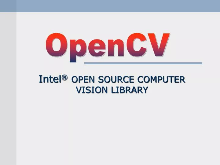 intel open source computer vision library
