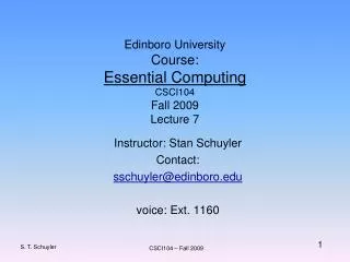 Edinboro University Course: Essential Computing CSCI104 Fall 2009 Lecture 7