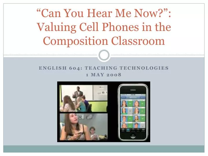 can you hear me now valuing cell phones in the composition classroom