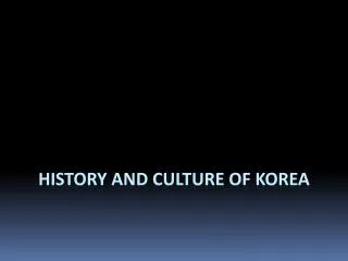 History and Culture of Korea