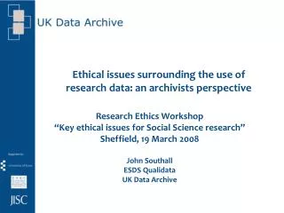 Ethical issues surrounding the use of research data: an archivists perspective