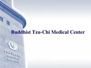Buddhist Tzu-Chi Medical Center