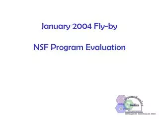 January 2004 Fly-by NSF Program Evaluation