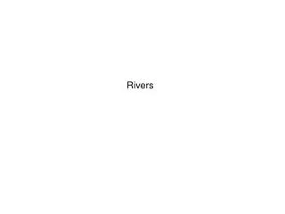 Rivers