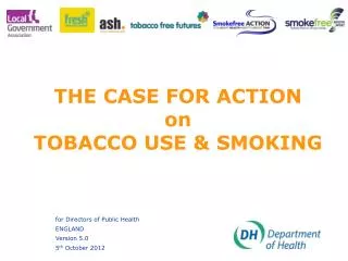 THE CASE FOR ACTION on TOBACCO USE &amp; SMOKING