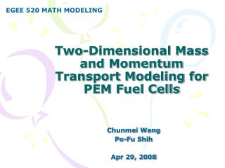 Two-Dimensional Mass and Momentum Transport Modeling for PEM Fuel Cells
