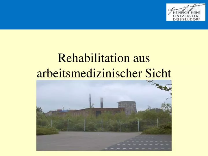 rehabilitation aus arbeitsmedizinischer sicht