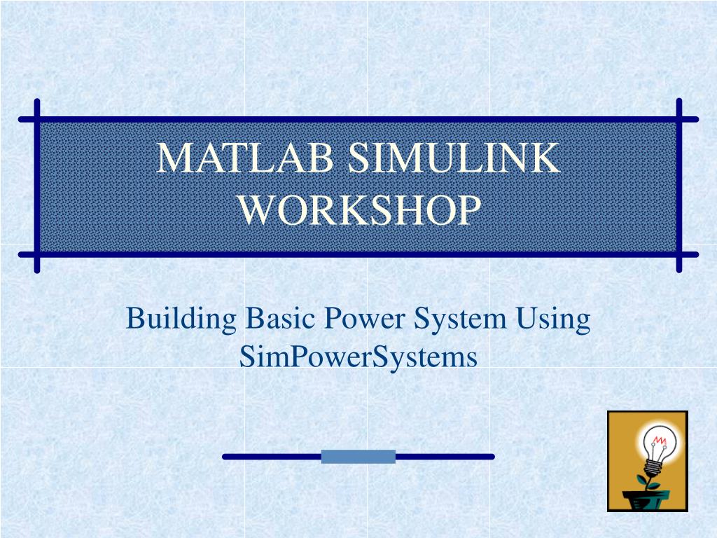 PPT - MATLAB SIMULINK WORKSHOP PowerPoint Presentation, free download ...
