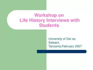 Workshop on Life History Interviews with Students