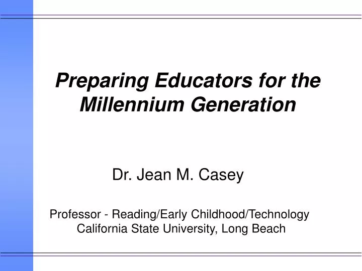 preparing educators for the millennium generation