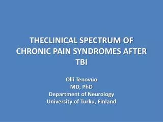 THECLINICAL SPECTRUM OF CHRONIC PAIN SYNDROMES AFTER TBI
