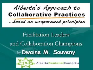 Facilitation Leaders and Collaboration Champions by Dwaine M. Souveny