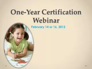 One-Year Certification Webinar