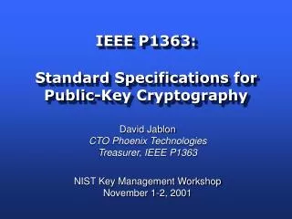 IEEE P1363: Standard Specifications for Public-Key Cryptography
