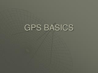 GPS BASICS