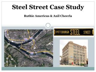 Steel Street Case Study Ruthie Americus &amp; Anil Cheerla