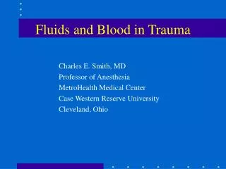Fluids and Blood in Trauma