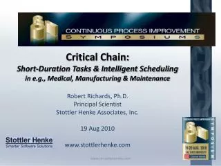 Critical Chain: Short-Duration Tasks &amp; Intelligent Scheduling in e.g., Medical, Manufacturing &amp; Maintenance