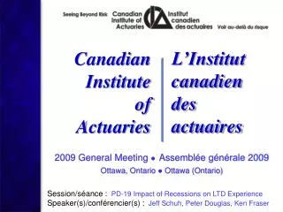 2009 General Meeting ● Assemblée générale 2009 Ottawa, Ontario ● Ottawa (Ontario)
