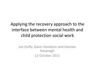 Applying the recovery approach to the interface between mental health and child protection social work