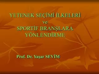 yetenek se m lkeler ve sport f bran lara y nlend rme