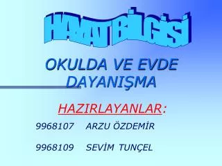 okulda ve evde dayani ma