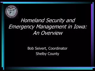 Homeland Security and Emergency Management in Iowa: An Overview