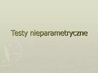 testy nieparametryczne
