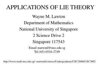 APPLICATIONS OF LIE THEORY