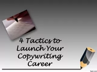 4 tactics to launch your copywriting career